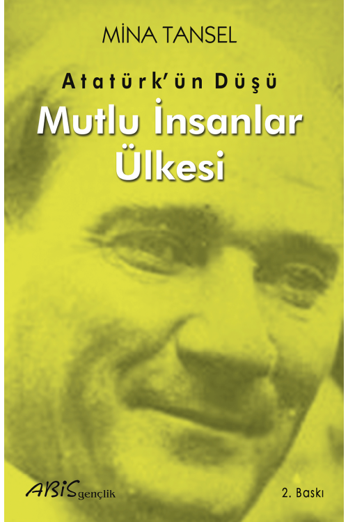 Atatürk'ün Düşü Mutlu İnsanlar Ülkesi