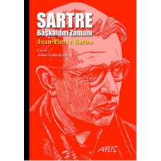 Sartre, Başkaldırı Zamanı